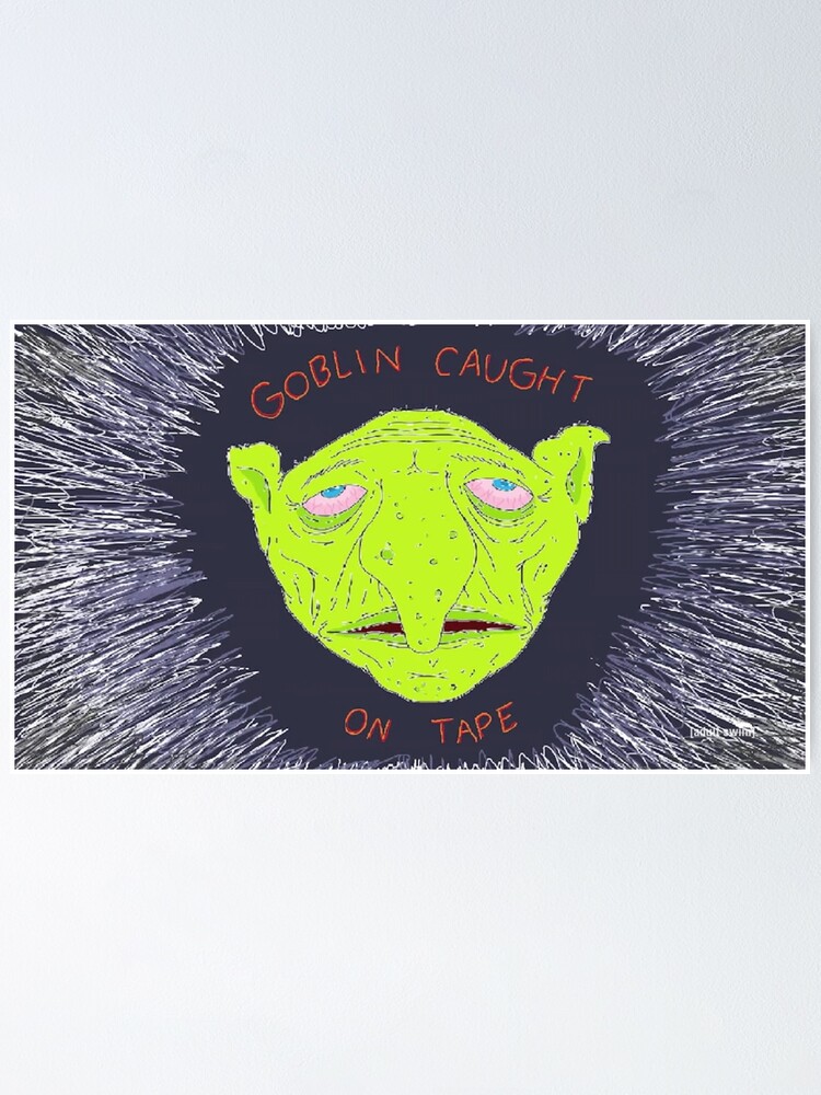 Goblin Caught On Tape Smiling Friends Adult Swim Poster For Sale By