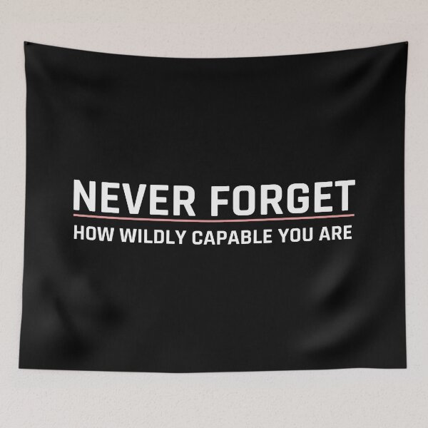 Item preview, Never forget how wildly capable you are - bold white designed and sold by MOONINSPIRATION.