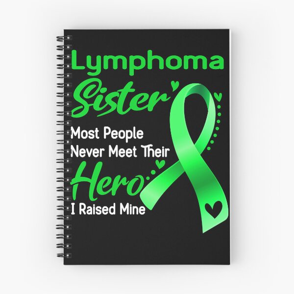 Item preview, Lymphoma Sister Most People Never Meet Their Hero I Raise Mine designed and sold by tenjun16.