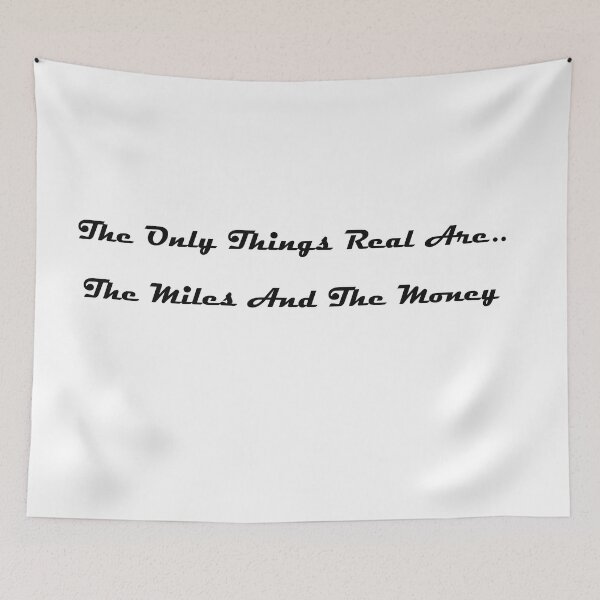 Item preview, The only thing real are the miles and the money designed and sold by Al Mullen.