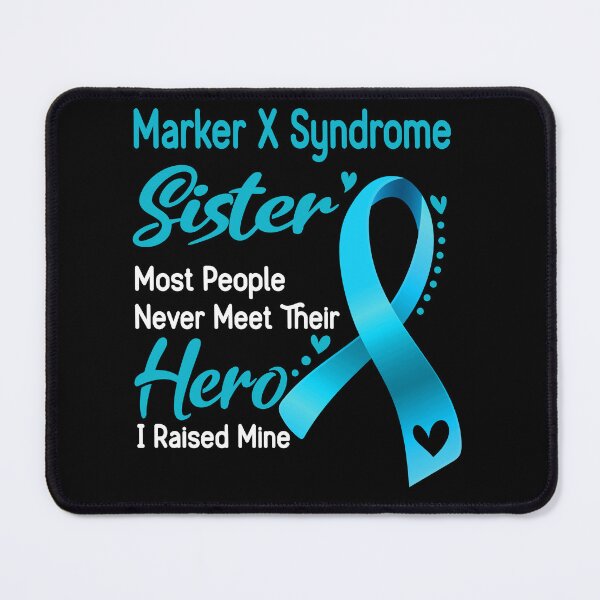 Item preview, Marker X Syndrome Sister Most People Never Meet Their Hero I Raise Mine designed and sold by tenjun16.