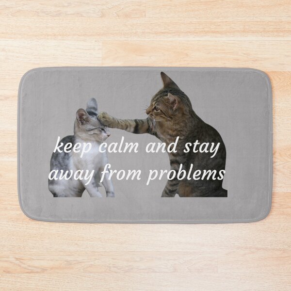 Item preview, Keep Calm And Stay Away From Problems designed and sold by CareChoice.