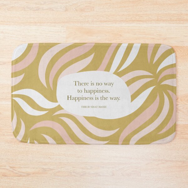 Item preview, There is no way to happiness. Happiness is the way. - Thich Nhat Hanh designed and sold by StudioCitrine.