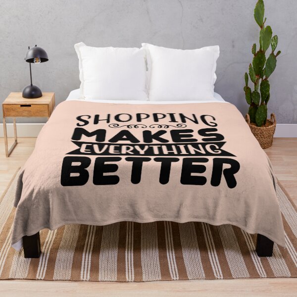 Item preview, Shopping makes everything better - Shopping quote designed and sold by SweetbeStore.