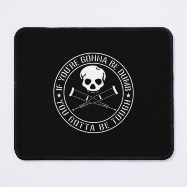 Item preview, Jackass Forever If You're Gonna Be Dumb Be Tough designed and sold by hamzah EL ⭐⭐⭐⭐⭐.