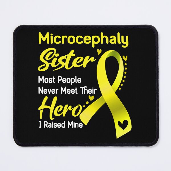 Item preview, Microcephaly Sister Most People Never Meet Their Hero I Raise Mine designed and sold by tenjun16.