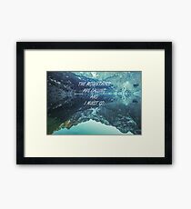 Mountains are calling 64 Framed Print