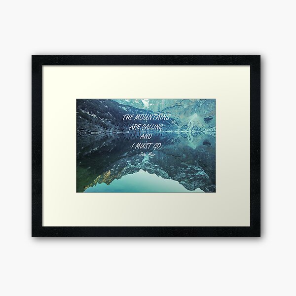 Mountains are calling 64 Framed Art Print
