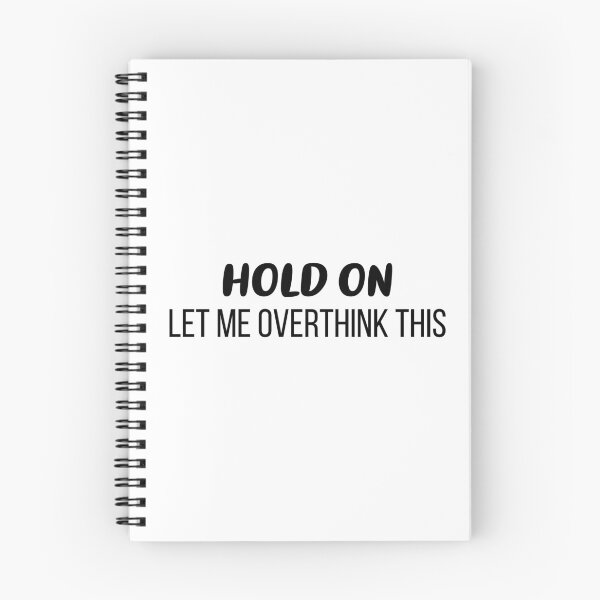 Item preview, Hold On, Let Me Overthink This designed and sold by FilipeFerreira.