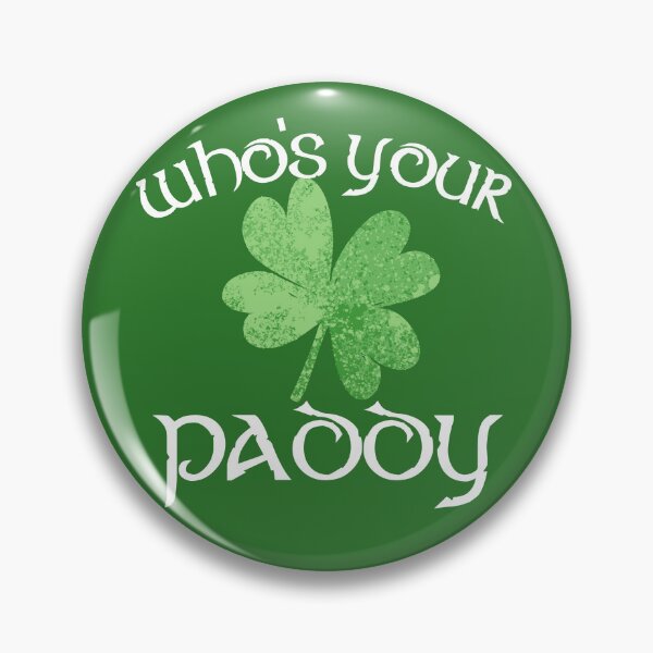 Item preview, St Patricks Day Who's Your Paddy  designed and sold by AshUchiha6.