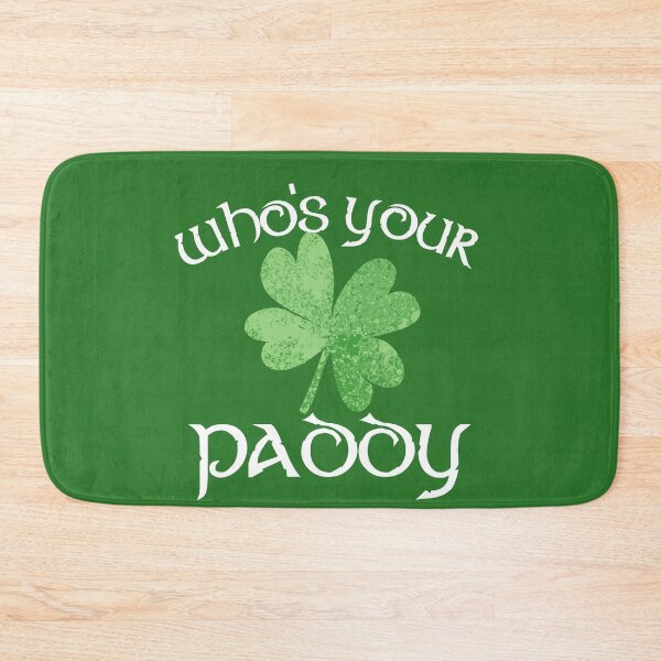 Item preview, St Patricks Day Who's Your Paddy  designed and sold by AshUchiha6.
