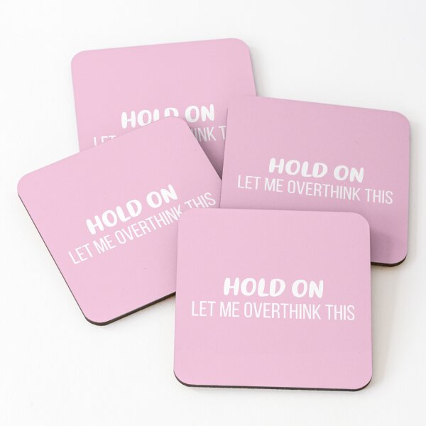 Item preview, Hold On, Let Me Overthink This (Pink BG) designed and sold by FilipeFerreira.