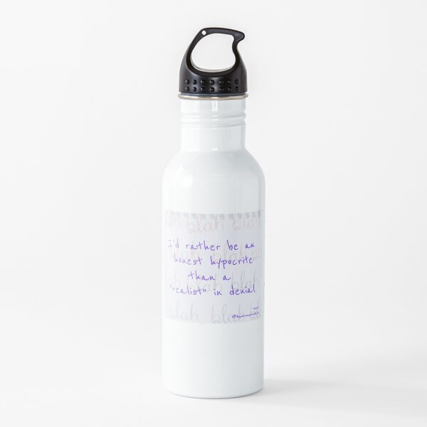 "...an honest hypocrite..." Water Bottle