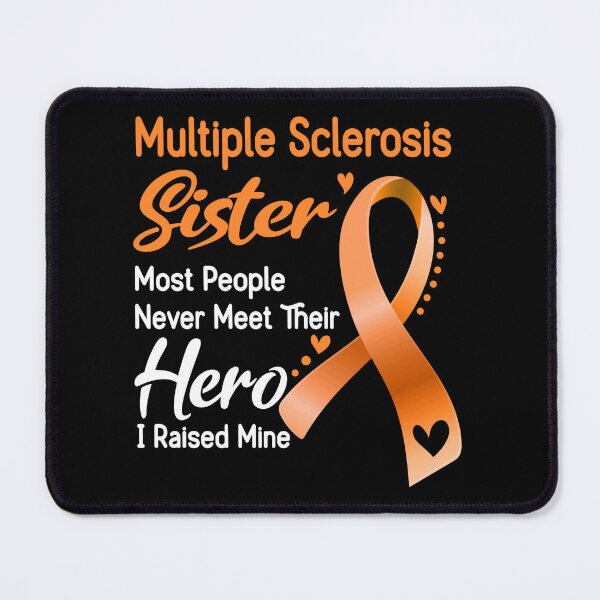 Item preview, Multiple Sclerosis Sister Most People Never Meet Their Hero I Raise Mine designed and sold by tenjun16.
