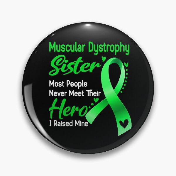 Item preview, Muscular Dystrophy Sister Most People Never Meet Their Hero I Raise Mine designed and sold by tenjun16.
