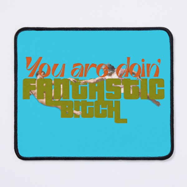 Item preview, You're doin' fantastic bitch designed and sold by mensijazavcevic.