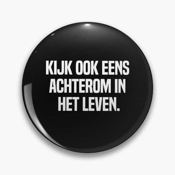 Item preview, Kijk Ook Eens Achterom In Het Leven  designed and sold by melshirt-shop.