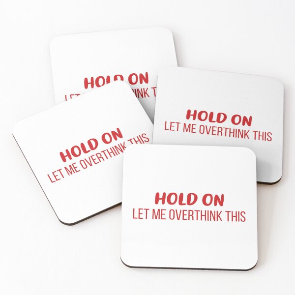 Item preview, Hold On, Let Me Overthink This (Red) designed and sold by FilipeFerreira.
