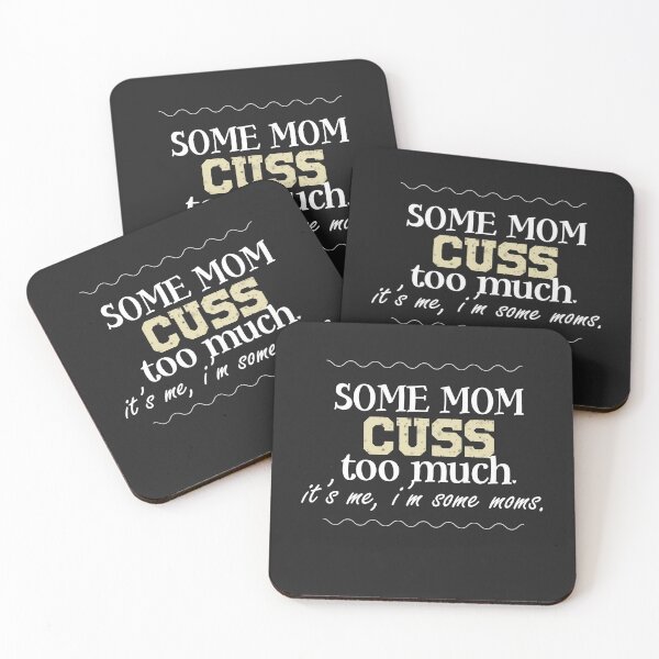 Item preview, Some Moms Cuss Too Much, It's Me, I'm Some Moms, Funny Mom design, Mom Shirt, Mom Life T-Shirt,  designed and sold by CHMomoShop.
