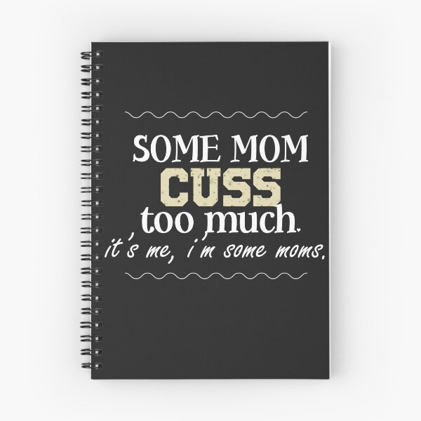 Item preview, Some Moms Cuss Too Much, It's Me, I'm Some Moms, Funny Mom design, Mom Shirt, Mom Life T-Shirt,  designed and sold by CHMomoShop.
