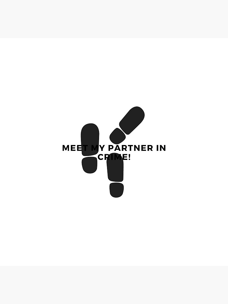 meet-my-partner-in-crime-black-font-quote-poster-for-sale-by