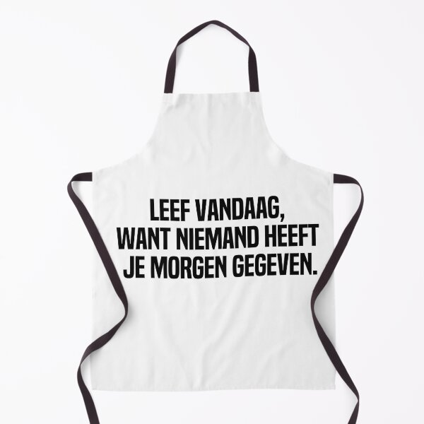 Item preview, Leef Vandaag Want Niemand Heeft Je Morgen Gegeven designed and sold by melshirt-shop.