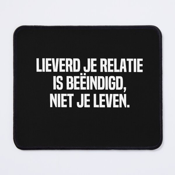 Item preview, Lieverd Je Relatie Is Beëindigd Niet Je Leven designed and sold by melshirt-shop.