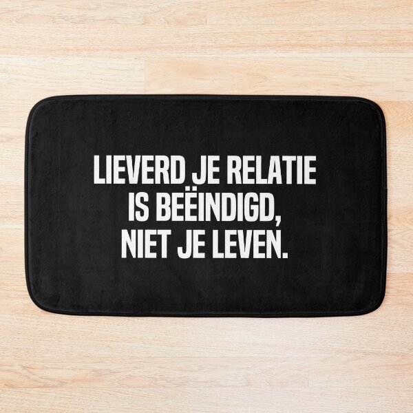 Item preview, Lieverd Je Relatie Is Beëindigd Niet Je Leven designed and sold by melshirt-shop.