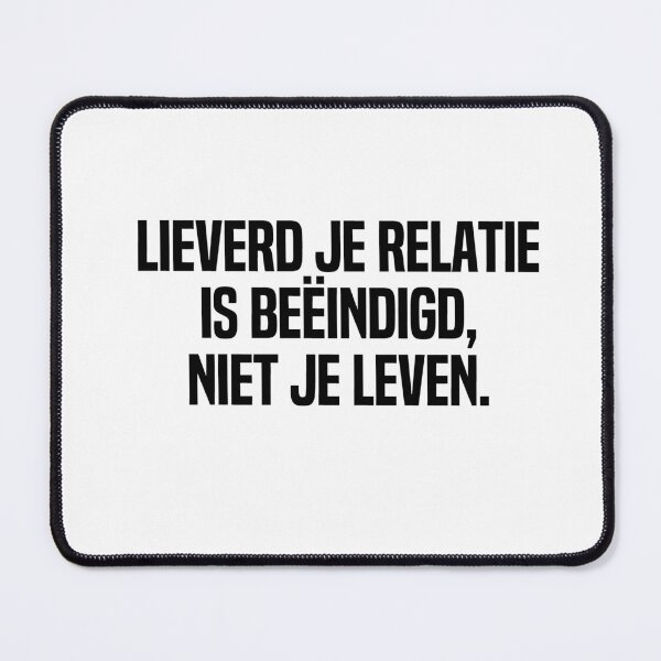 Item preview, Lieverd Je Relatie Is Beëindigd Niet Je Leven designed and sold by melshirt-shop.
