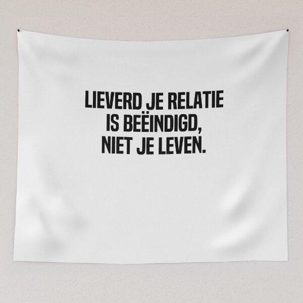 Item preview, Lieverd Je Relatie Is Beëindigd Niet Je Leven designed and sold by melshirt-shop.