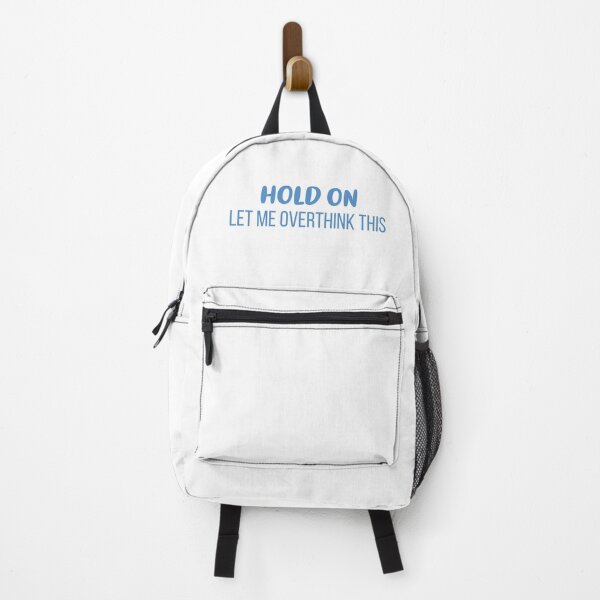 Item preview, Hold On, Let Me Overthink This (Blue) designed and sold by FilipeFerreira.