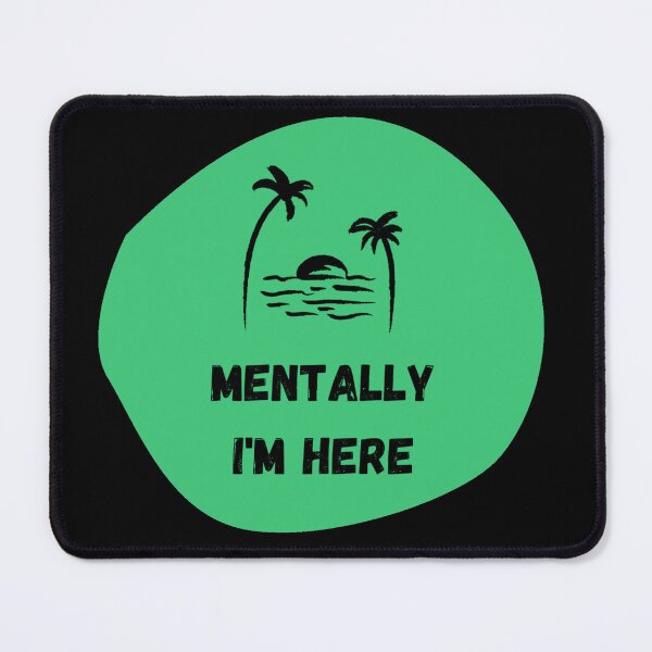 Item preview, BEACH (MENTALLY I'M HERE) – Tropical Beachy Vibes Green designed and sold by justgateau.
