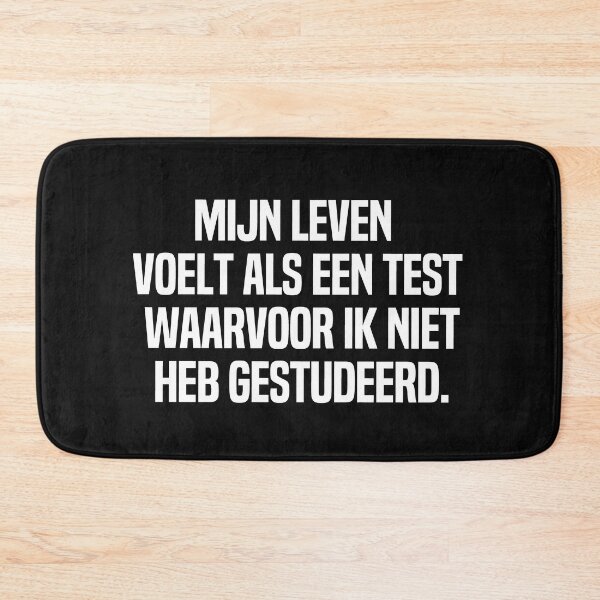 Item preview, Mijn Leven Voelt Als Een Test Waarvoor Ik Niet Heb Gestudeerd designed and sold by melshirt-shop.