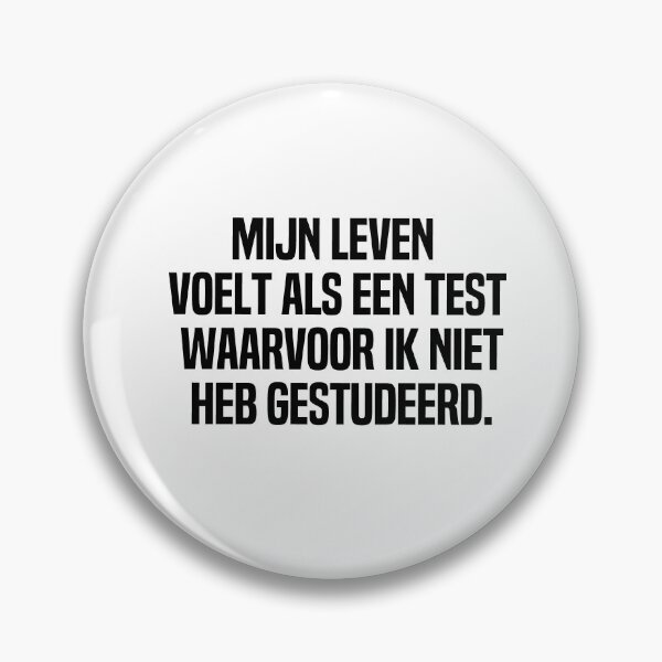 Item preview, Mijn Leven Voelt Als Een Test Waarvoor Ik Niet Heb Gestudeerd designed and sold by melshirt-shop.