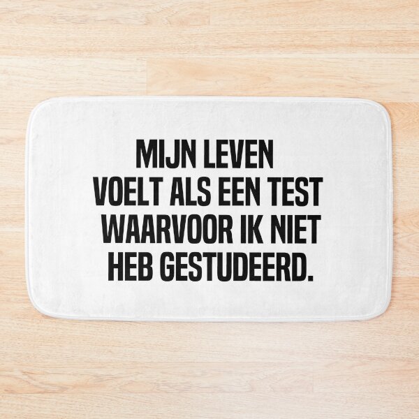 Item preview, Mijn Leven Voelt Als Een Test Waarvoor Ik Niet Heb Gestudeerd designed and sold by melshirt-shop.
