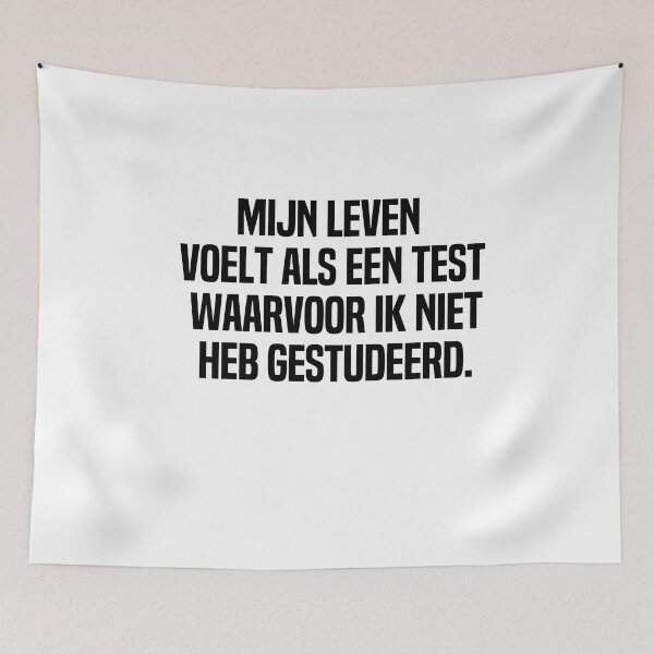 Item preview, Mijn Leven Voelt Als Een Test Waarvoor Ik Niet Heb Gestudeerd designed and sold by melshirt-shop.