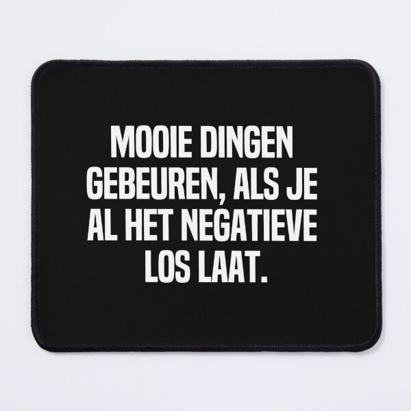 Item preview, Mooie Dingen Gebeuren Als Je Al Het Negatieve Los Laat designed and sold by melshirt-shop.
