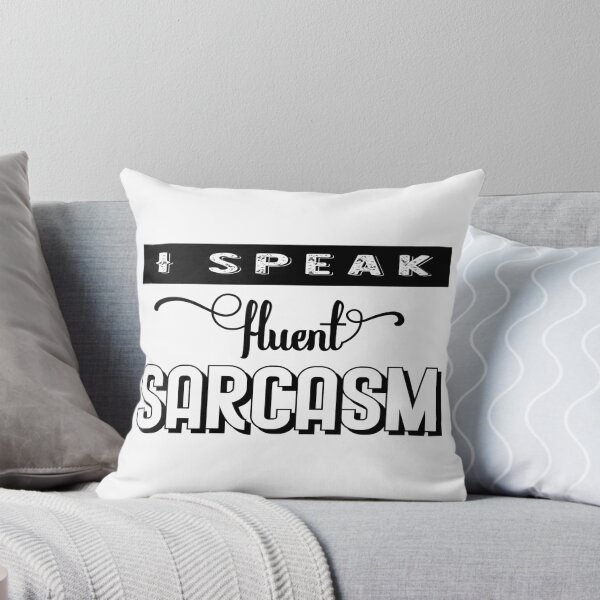 Item preview, I Speak Fluent Sarcasm designed and sold by TimeForTShirt.