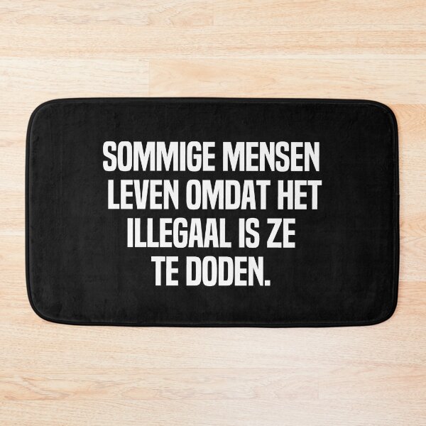 Artikelvorschau, Sommige Mensen Leven Omdat Het Illegaal Is Ze Te Doden entworfen und verkauft von melshirt-shop.