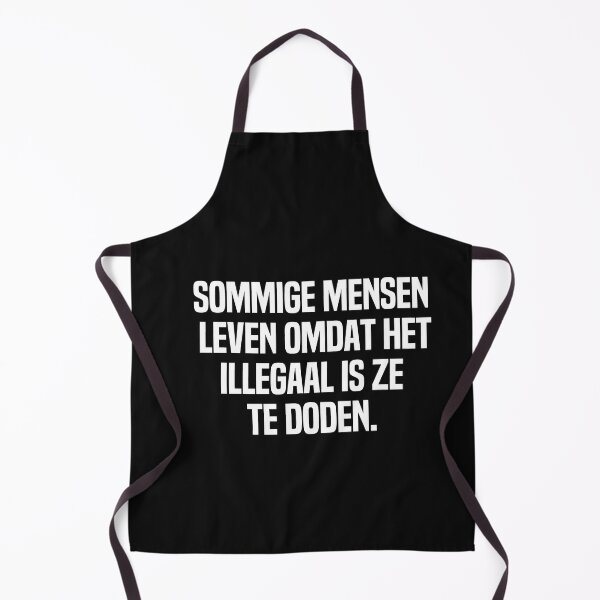 Item preview, Sommige Mensen Leven Omdat Het Illegaal Is Ze Te Doden designed and sold by melshirt-shop.