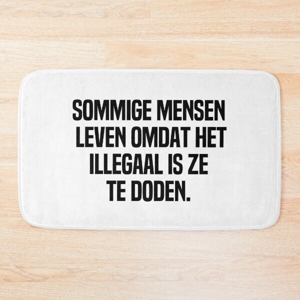 Artikelvorschau, Sommige Mensen Leven Omdat Het Illegaal Is Ze Te Doden entworfen und verkauft von melshirt-shop.