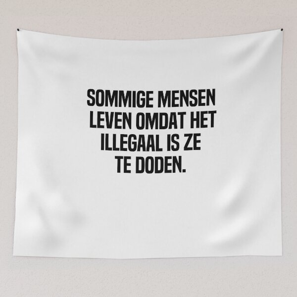 Artikelvorschau, Sommige Mensen Leven Omdat Het Illegaal Is Ze Te Doden entworfen und verkauft von melshirt-shop.
