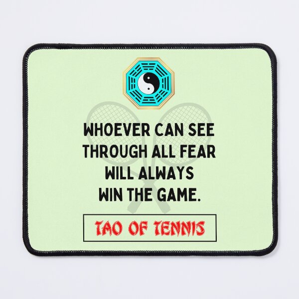 Item preview, Whoever can see through all fear - Tao of tennis - Lao Tzu designed and sold by Primalidentity.