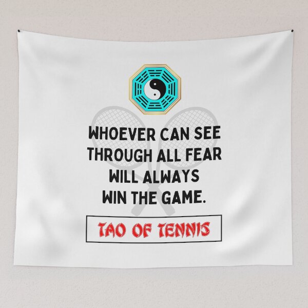 Item preview, Whoever can see through all fear - Tao of tennis - Lao Tzu designed and sold by Primalidentity.