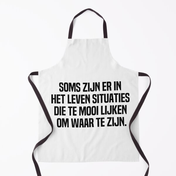 Item preview, Soms Zijn Er In Het Leven Situaties Die Te Mooi Lijken Om Waar Te Zijn designed and sold by melshirt-shop.