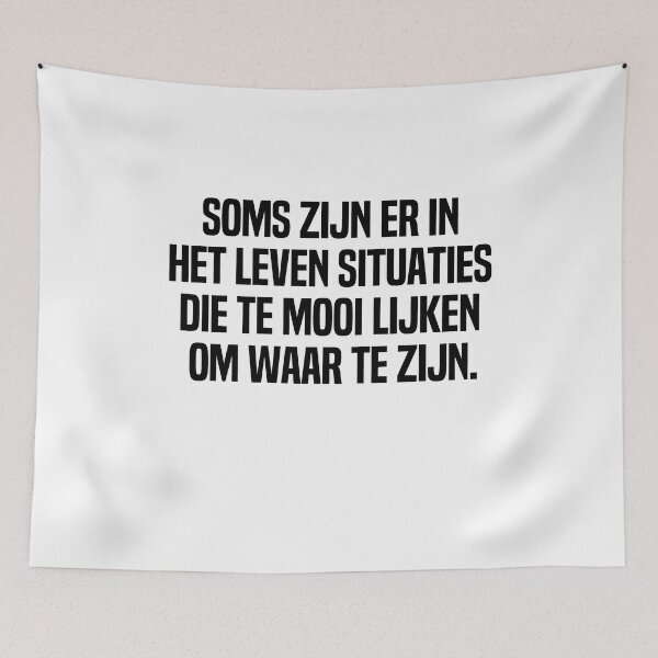 Artikelvorschau, Soms Zijn Er In Het Leven Situaties Die Te Mooi Lijken Om Waar Te Zijn entworfen und verkauft von melshirt-shop.