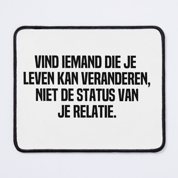 Item preview, Vind Iemand Die Je Leven Kan Veranderen Niet De Status Van Je Relatie designed and sold by melshirt-shop.