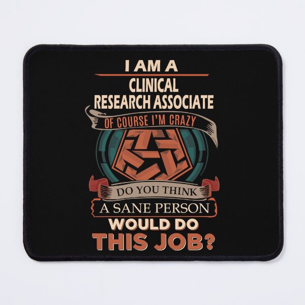 Item preview, Clinical Research Associate T Shirt - Sane Person Job Gift Item Tee designed and sold by stacyarmst.