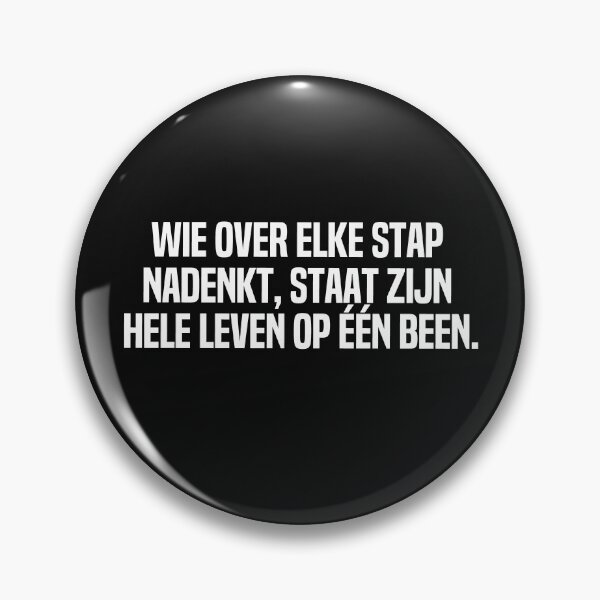 Item preview, Wie Over Elke Stap Nadenkt Staat Zijn Hele Leven Op Een Been designed and sold by melshirt-shop.