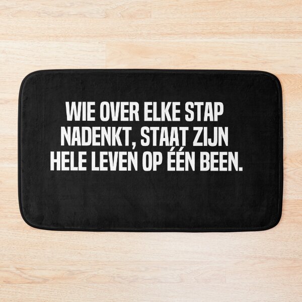 Artikelvorschau, Wie Over Elke Stap Nadenkt Staat Zijn Hele Leven Op Een Been entworfen und verkauft von melshirt-shop.